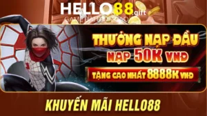Khuyến mãi Hello88 tổng hợp những ưu đãi đặc biệt mà nhà cái này cung cấp