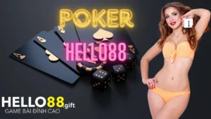 Giải mã cho thắc mắc Poker Hello88 là game gì?