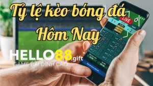 Tỷ lệ kèo bóng đá hôm nay